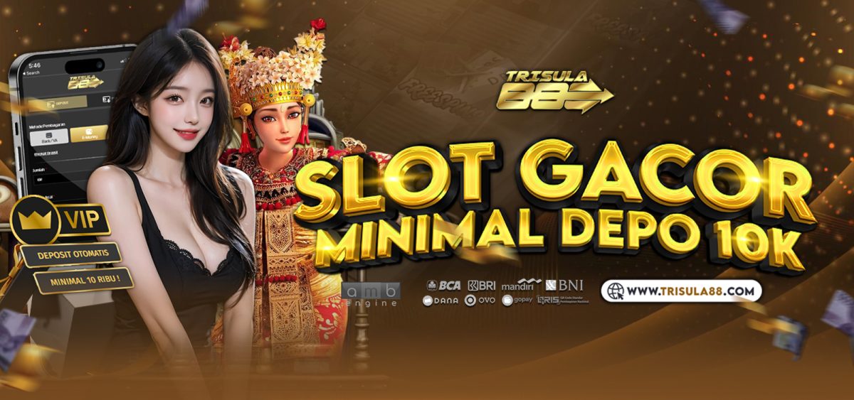 Slot Deposit 10000 Paling Populer: Bukti Kecil Bisa Jadi Besar
